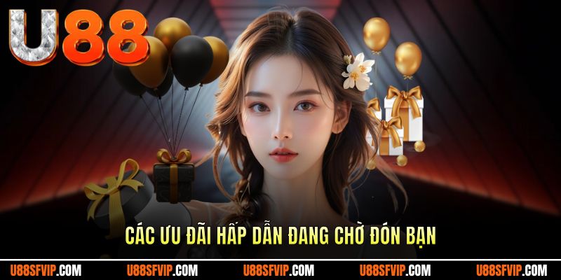 Các ưu đãi hấp dẫn đang có sẵn tại nền tảng