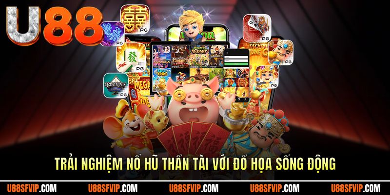 Trải nghiệm Nổ hũ thần tài mang nhiều lộc lá